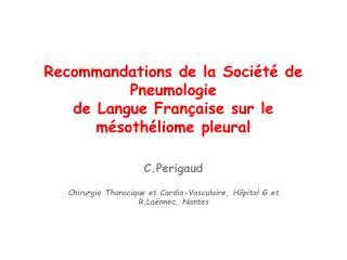 Recommandations de la Société de Pneumologie de Langue Française sur le mésothéliome pleural