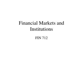 Financial Markets and Institutions