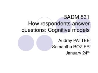 BADM 531 How respondents answer questions: Cognitive models