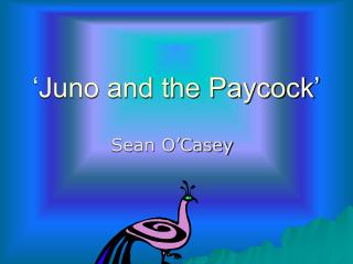 ‘Juno and the Paycock’