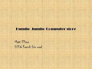 Humbo Jumbo Computer store
