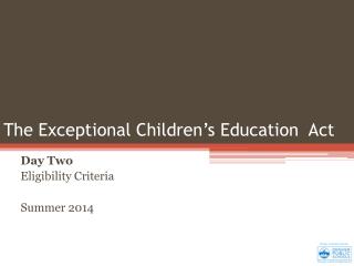 The Exceptional Children’s Education Act