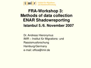 FRA-Workshop 3: Methods of data collection ENAR Shadowreporting
