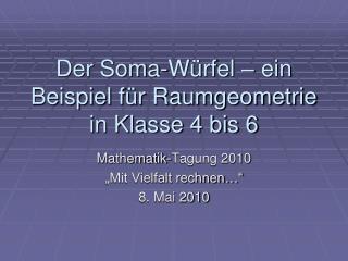 Der Soma-Würfel – ein Beispiel für Raumgeometrie in Klasse 4 bis 6