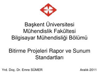 Yrd. Doç. Dr. Emre SÜMER Aralık-2011