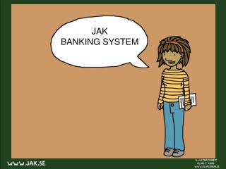 JAK BANKING SYSTEM