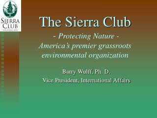 The Sierra Club - Protecting Nature - America’s premier grassroots environmental organization