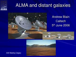 ALMA and distant galaxies