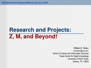 Research and Projects: Z, M, and Beyond!