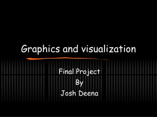 Graphics and visualization