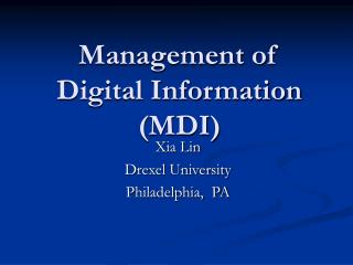 Management of Digital Information (MDI)