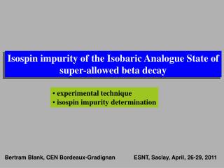 Isospin impurity of the Isobaric Analogue State of super-allowed beta decay