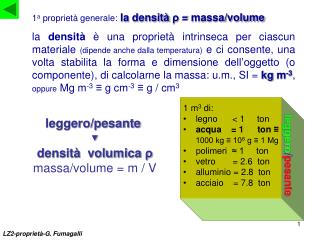 1 a proprietà generale: la densità ρ = massa/volume