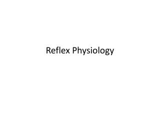Reflex Physiology