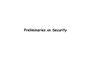 Preliminaries on Security