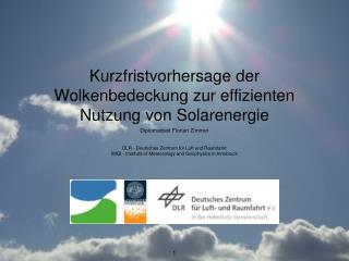 Kurzfristvorhersage der Wolkenbedeckung zur effizienten Nutzung von Solarenergie