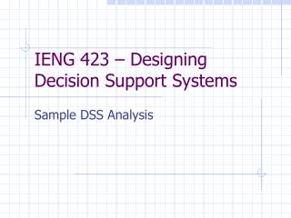 IENG 423 – Designing Decision Support Systems