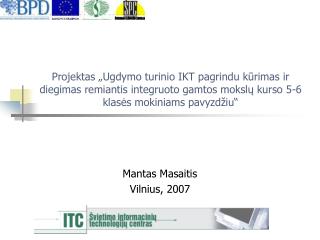 Mantas Masaitis Vilnius, 2007