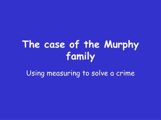 The case of the Murphy family