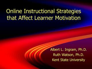 Online Instructional Strategies that Affect Learner Motivation