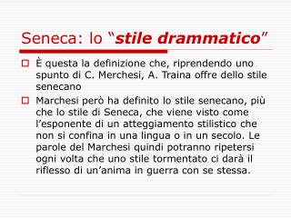 Seneca: lo “ stile drammatico ”