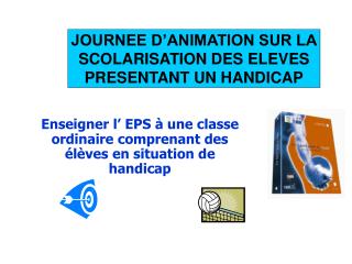 Enseigner l’ EPS à une classe ordinaire comprenant des élèves en situation de handicap