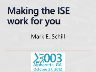 Making the ISE work for you