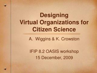 Designing Virtual Organizations for Citizen Science