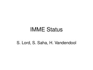 IMME Status