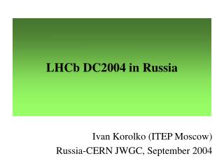 LHCb DC2004 in Russia