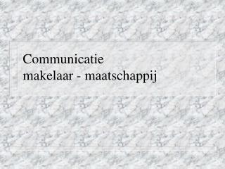 Communicatie makelaar - maatschappij