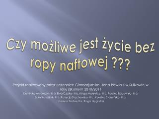 Czy możliwe jest życie bez ropy naftowej ???