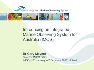 Introducing an Integrated Marine Observing System for Australia (IMOS)