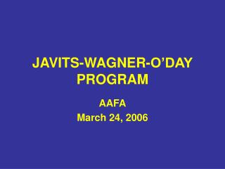 JAVITS-WAGNER-O’DAY PROGRAM