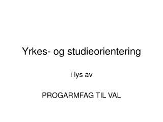 Yrkes- og studieorientering