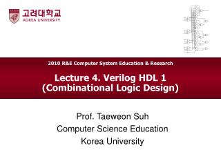 Lecture 4. Verilog HDL 1 (Combinational Logic Design)