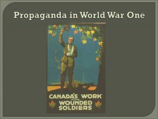 Each of the nations which participated in World War One from 1914-18 used propaganda posters.