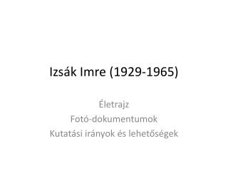 Izsák Imre (1929-1965)