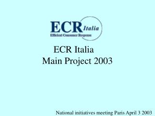 ECR Italia 			 Main Project 2003