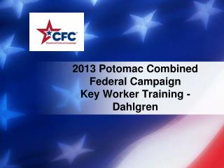 2013 Potomac Combined Federal Campaign Key Worker Training - Dahlgren