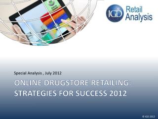 Online Drugstore retailing: Strategies for success 2012