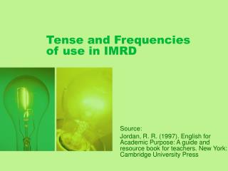 Tense and Frequencies of use in IMRD