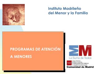 Instituto Madrileño del Menor y la Familia
