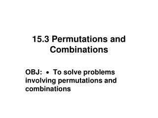 15.3 Permutations and Combinations