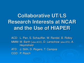 Collaborative UT/LS Research Interests at NCAR and the Use of HIAPER
