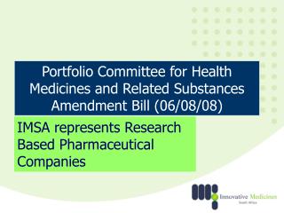 Portfolio Committee for Health Medicines and Related Substances Amendment Bill (06/08/08)