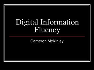 Digital Information Fluency