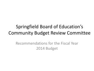 Springfield Board of Education’s Community Budget Review Committee