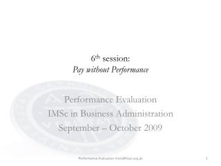 6 th session: Pay without Performance