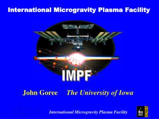 International Microgravity Plasma Facility